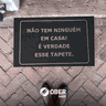 Tapete Capacho Estampado - 40cm X 60cm:não Tem Ninguém em Casa! É Verdade Esse Tapete. - 4