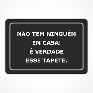 Tapete Capacho Estampado - 40cm X 60cm:não Tem Ninguém em Casa! É Verdade Esse Tapete.