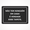 Tapete Capacho Estampado - 40cm X 60cm:não Tem Ninguém em Casa! É Verdade Esse Tapete. - 1