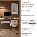 Ver imagem 2 de Mesa Office Steel 2 Gavetas Off White para Escritório e Home Office com Design Moderno