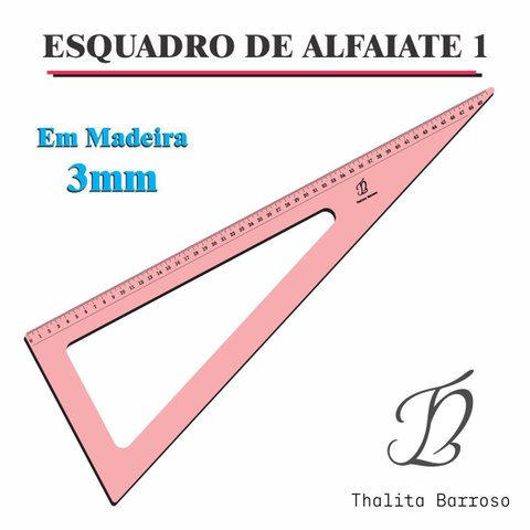 Esquadro de Alfaiate 1 Madeira Rosa 3mm Thalita Costura