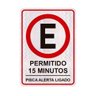 Placa Permitido Estacionar, Máximo 15 Minutos - Pisca Alerta Ligado - 1