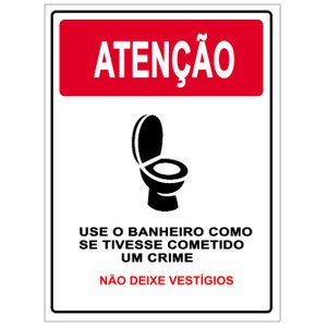 Placa | Use o Banheiro como Se Tivesse Cometido Um Crime 20x30cm Tacolado 03 Unidades