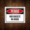 Kit 5 Placas Perigo Não Encoste Na Grade - 1