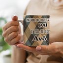 Ver imagem 2 de Caneca Melhor do que Ter como Pai e Ter como Avô