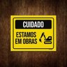Placa De Sinalização - Cuidado Estamos Em Obra 36X46 - 1