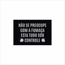 TAPETE DIVERTIDO NÃO SE PREOCUPE COM A FUMAÇA - 2