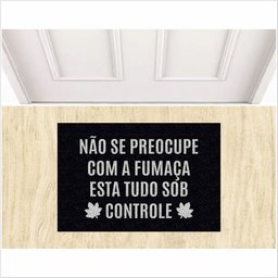 TAPETE DIVERTIDO NÃO SE PREOCUPE COM A FUMAÇA - 1