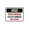 Kit 10 Placas Aviso Tenha Educação Poste Iluminação Lixo - 1