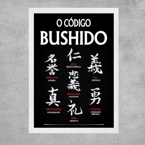Quadro Código Bushido - 7 Virtudes Samurai 33x24cm - com Vidro:moldura Branca
