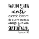 Ver imagem 1 de Adesivo de Parede Salmo Isaías 41:10 Parei de Sentir Medo Quando Lembrei