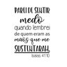 Adesivo de Parede Salmo Isaías 41:10 Parei de Sentir Medo Quando Lembrei - 1