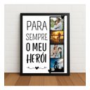 Ver imagem 1 de Quadro Dia Dos Pais para Sempre o Meu Herói 33x24cm c/Vidro Preto