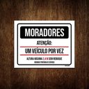 Ver imagem 1 de Kit 3 Placas Condomínio Moradores Um Veículo Por Vez