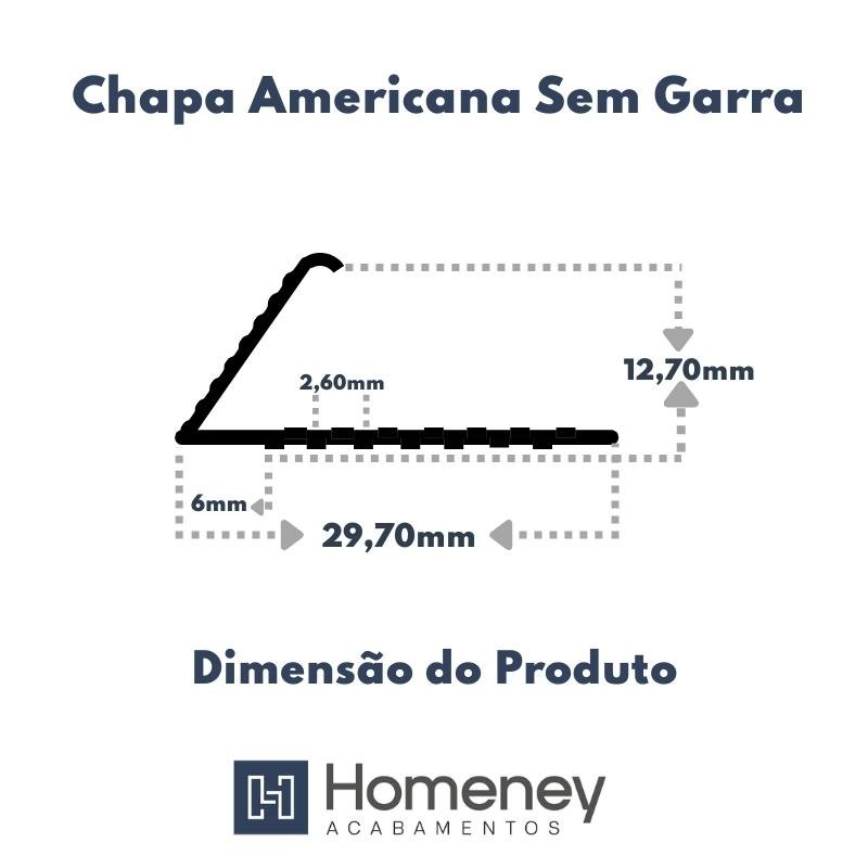 Chapa Americana Sem Garra - Homeney Fumê 3m - 6