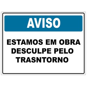 Placa Estamos em Obra - Desculpe o Transtorno 30x40cm Tacolado 03 Unidades