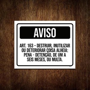 Placa Sinalização - Aviso Proibido Destruir Deteriorar 27X35