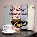 Ver imagem 2 de Quadro Decorativo de Madeira A Vida Começa com Café 25,5x30x1,5 cm - D’Rossi
