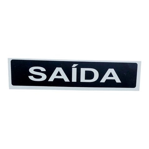 Placa de Sinalização Saida 10x30 Cm Fundo Preto Letra Branca