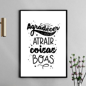 Quadro Agradecer É a Arte de Atrair Coisas Boas 24x18cm:madeira Branca