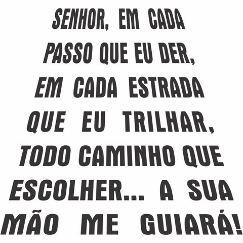 Adesivo de Parede Decorativo Frase Senhor em Cada Passo que Eu Der