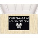 Ver imagem 2 de Tapete Capacho Deixe o Calçado e a Tristeza Aqui Fora 60x40.:preto