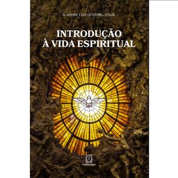 Livro Introdução À Vida Espiritual - Irmão André Luiz Oliveira Santuario 3.01.02.2303 - 3