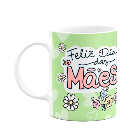 Caneca Mães - Feliz Dia Das Mães! Vc É a Melhor Mãe do Mundo