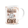 Caneca Florkito - Café - Já Fiz Muita Questão - 2