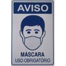 Placa Aviso Mascara Uso Obrigatorio Uni. - 1