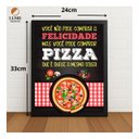 Ver imagem 2 de Quadro Mas Você Pode Comprar Pizza c/ Vidro e Moldura Preto