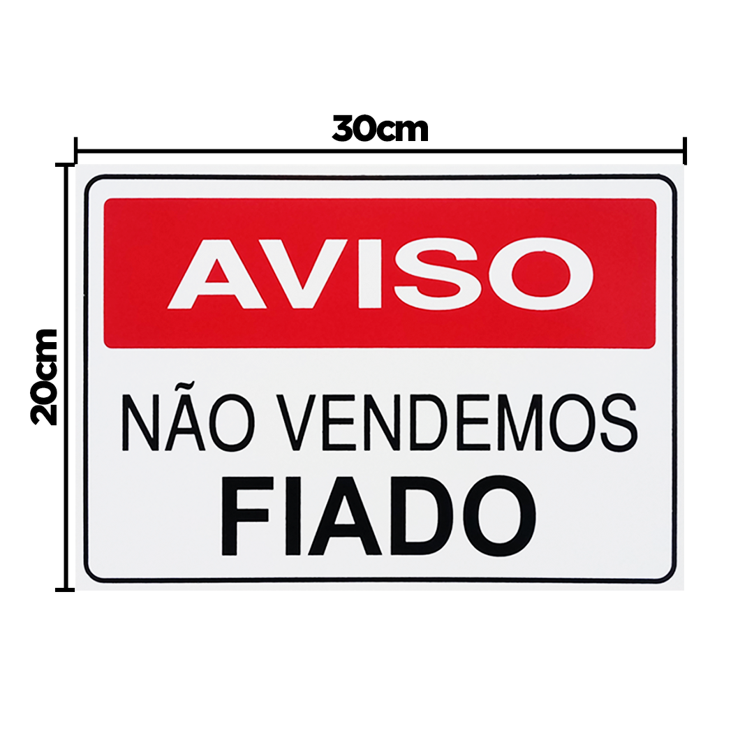 Combo 10 Placas De Sinalização Aviso Não Vendemos Fiado 30x20 Acesso - P-12/1 F9e - 2