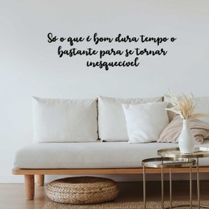 Frase Decorativa em MDF Só o que é bom dura tempo o bastante