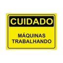 Ver imagem 1 de Placa de Sinalização Cuidado Máquinas Trabalhando em Pvc