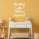 Ver imagem 1 de Adesivo de Parede Frase Sonhem Alto Meus Pequenos Quarto Infantil Irmãos Kanto Store Branco