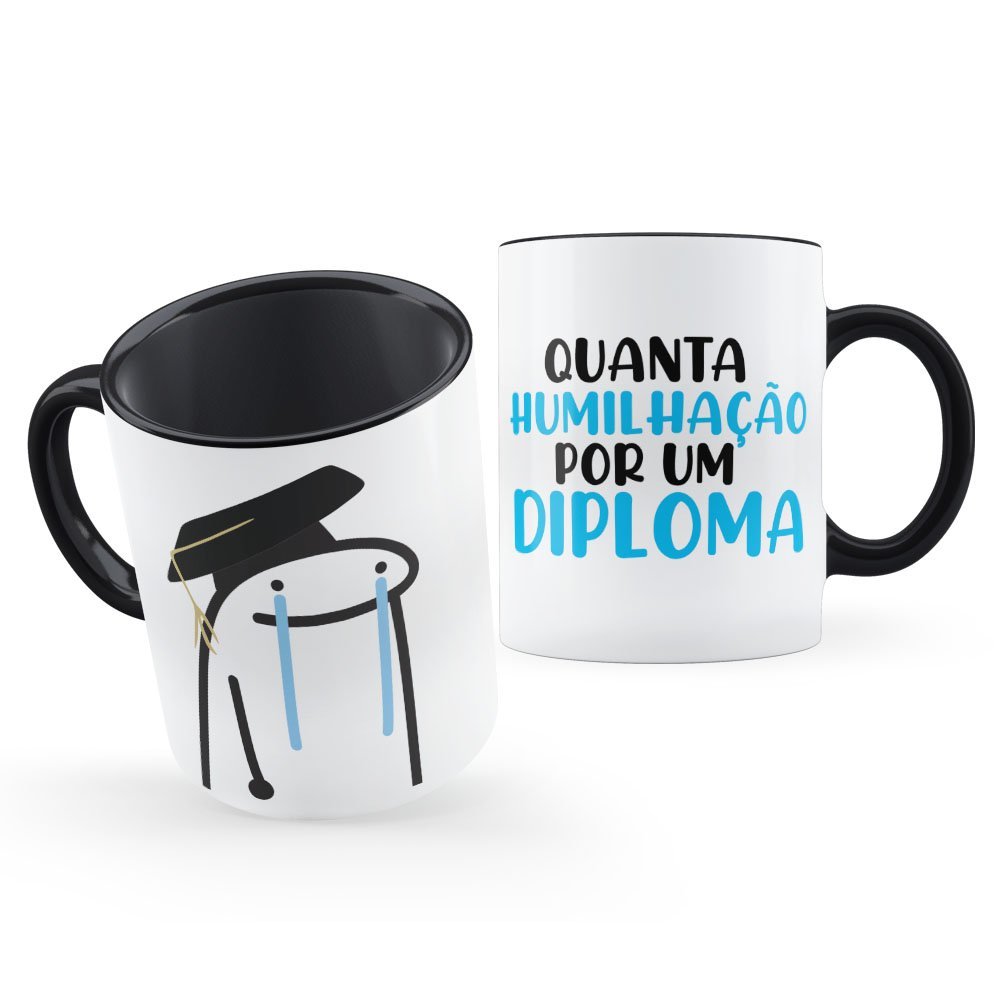 Caneca Meme Flork Quanta Humilha O Por Um Diploma Madeiramadeira