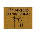 Ver imagem 1 de Tapete Capacho Flork Tô Super Feliz que Você Chegou