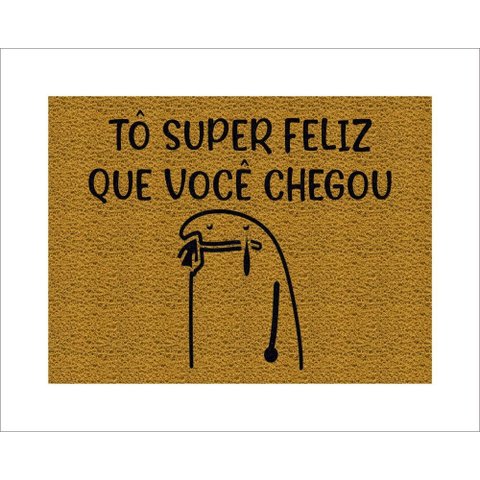 Tapete Capacho Flork Tô Super Feliz que Você Chegou