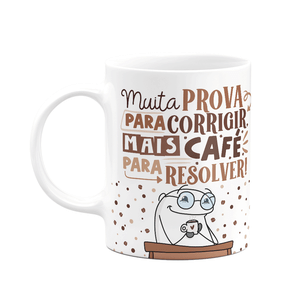 Caneca Flork Professor - Muita Prova para Corrigir