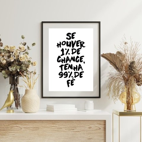 Quadro Decorativo Tenha 99% de Fé - 60x48cm:madeira Branca