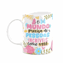 Ver imagem 1 de Caneca Floral Mães - o Mundo Precisa de Pessoas Incríveis