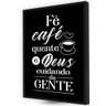 Quadro de Decoração Area de Cafe com Deus Cafeteria Elegante - 1
