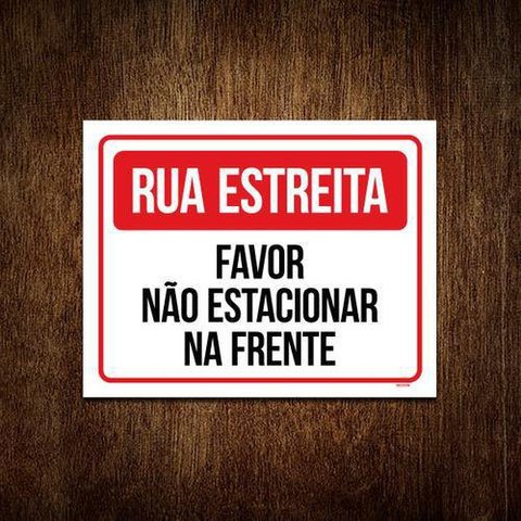 Placa Sinalização - Rua Estreita Não Estacionar Frente 27x35