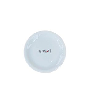 Prato Raso de Porcelana Tenha Fé Minimalista Branco