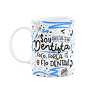 Ver imagem 1 de Caneca Profissões - Sou Dentista - Branca