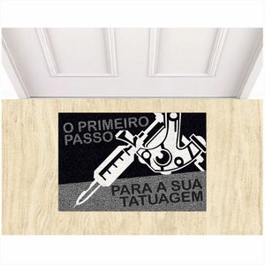 Tapete Capacho o Primeiro Passo para Sua Tatuagem 60x40 Cm.:cinza