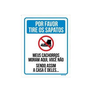 Placa Por Favor Tire Os Sapatos Cachorros Moram Aqui 27X35
