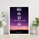 Ver imagem 1 de Quadro Romanos 11:36 - Seja a Glória 33x24cm - com vidro:Madeira branca