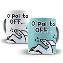 Ver imagem 1 de Caneca Flork de Porcelana o Pai Ta Off – Surpreenda Seu Pai com Estilo e Humor