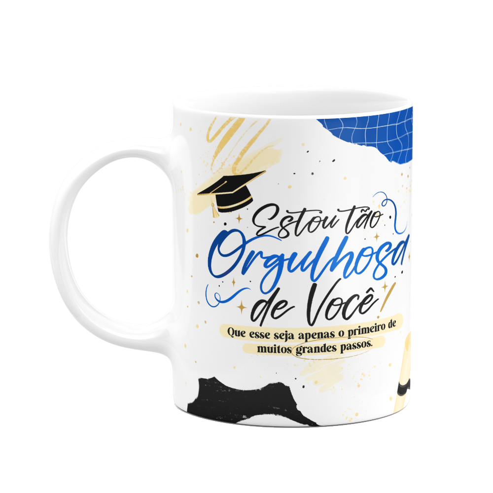 Caneca Formatura - Estou Tão Orgulhosa de Você! | MadeiraMadeira